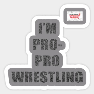 TBT I'm Pro Pro Wrestling Sticker